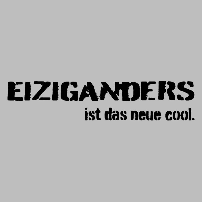 Einziganders ist das neue cool