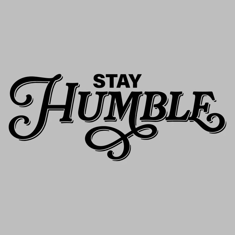 Restez humble