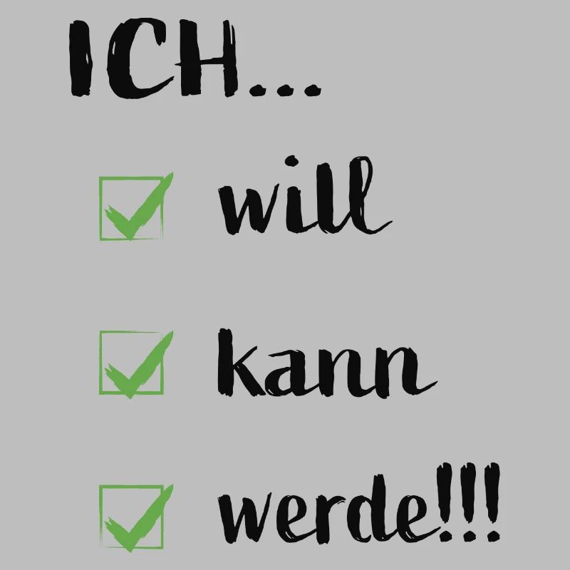 Ich will ich kann ich werde