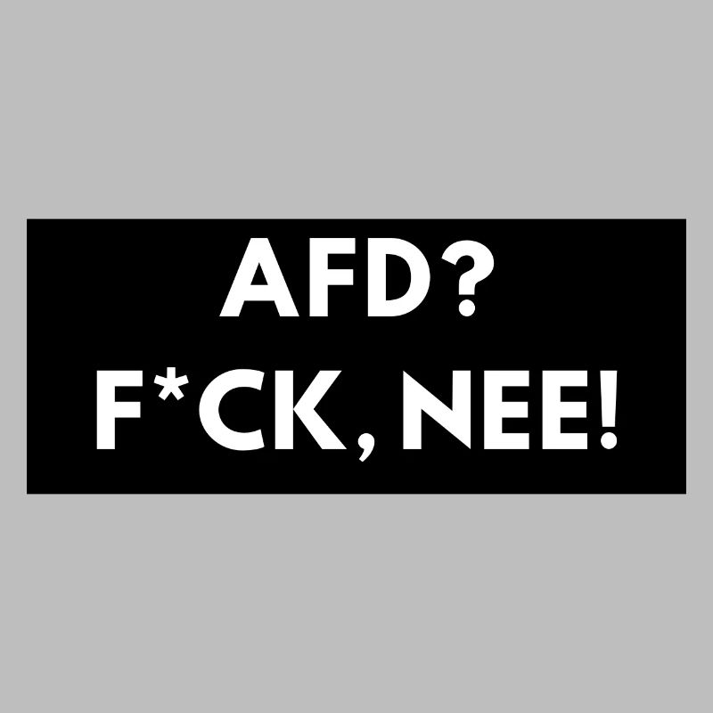 AFD? F*ck, nee!