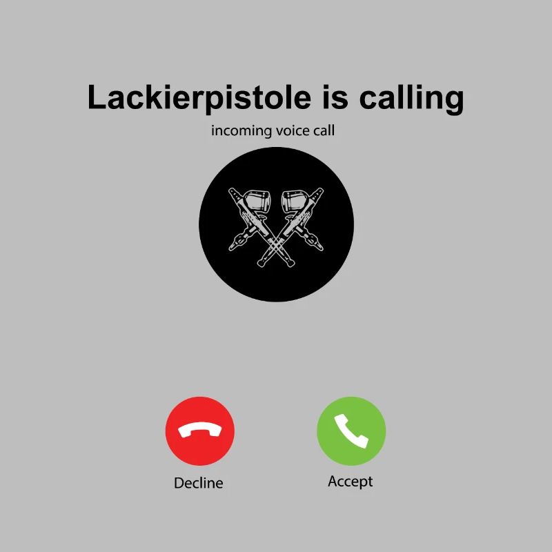 Lackierer Geschenkidee Lackierpistole is Calling