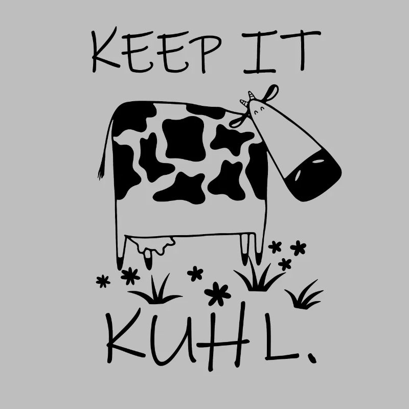 Kuh Spruch - Keep it Kuhl