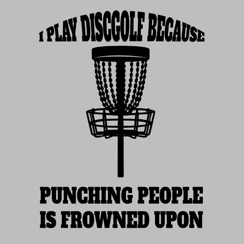 Disc Golf Funny Saying Disc Golfer Disc Golfer