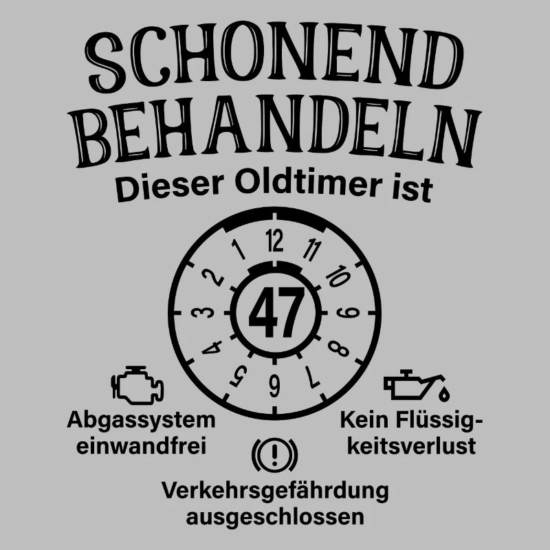 47. Geburtstag Schonend Behandeln Oldtimer Ist 47