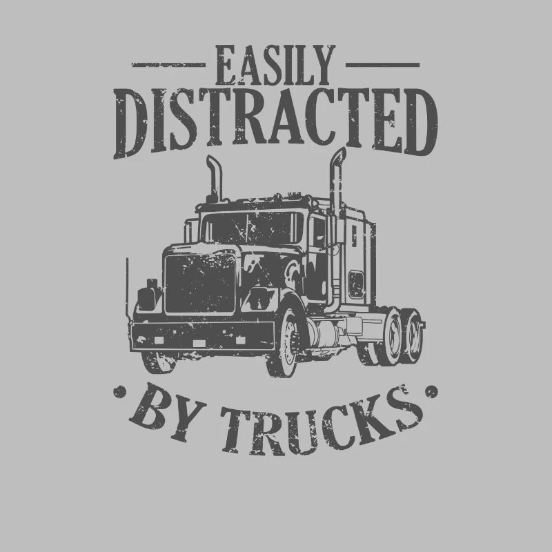 Easily Distracted by Trucks Occupation