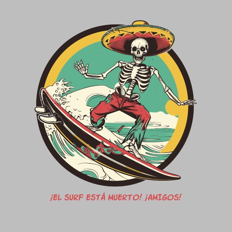 Spanish-Mexican Skeleton - "Surfing is dead"