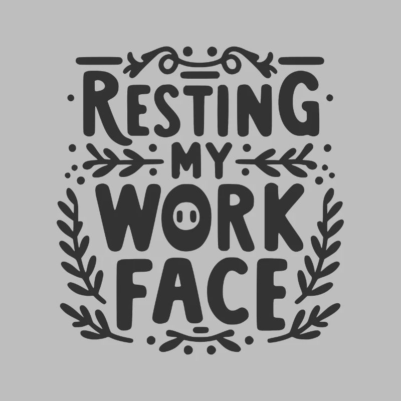 Resting My Work Face