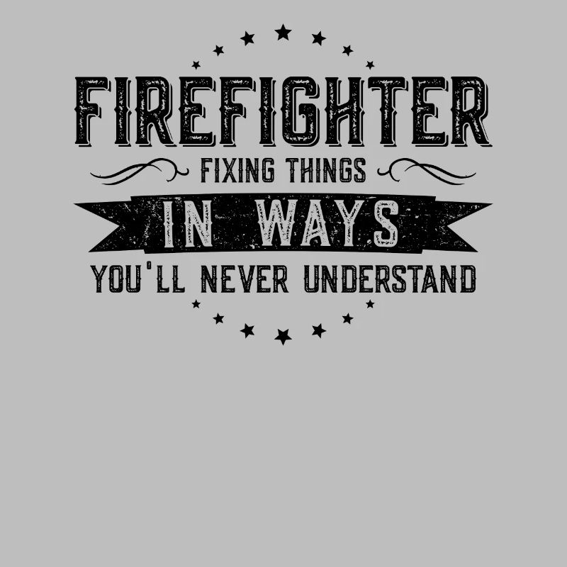 Firefighter Colleagues Gift Profession Saying