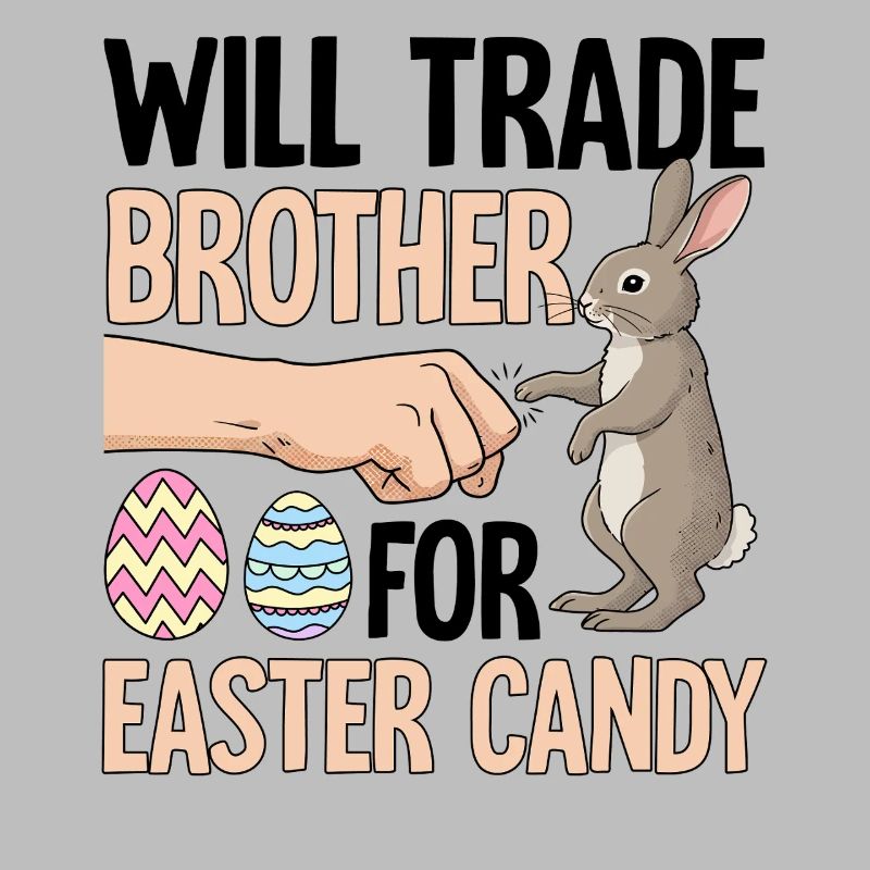 Will Trade Brother For Easter Candy