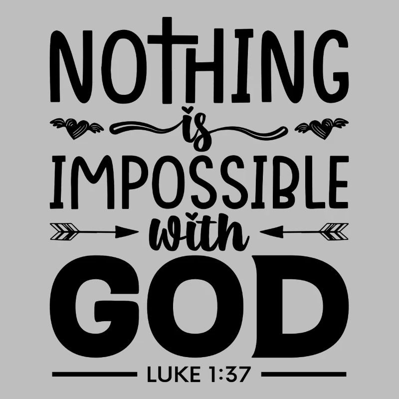 Nothing is impossible for God