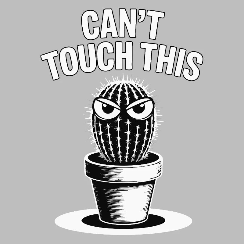 Can't Touch This – Lustiger Kaktus mit Spruch