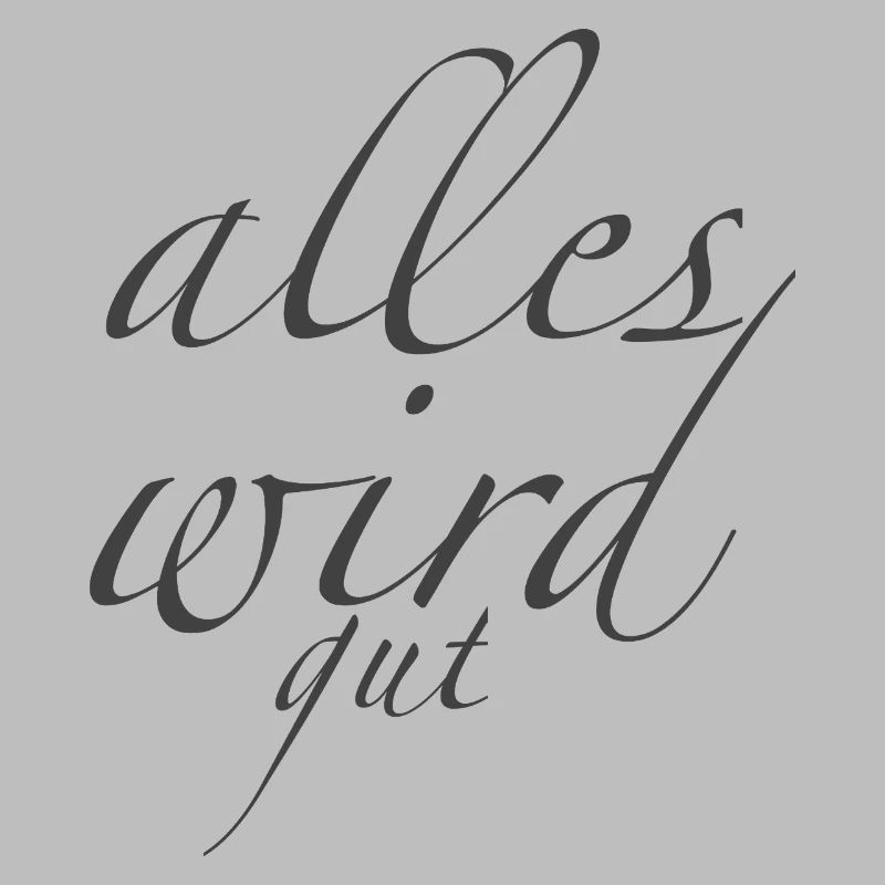 alles wird gut