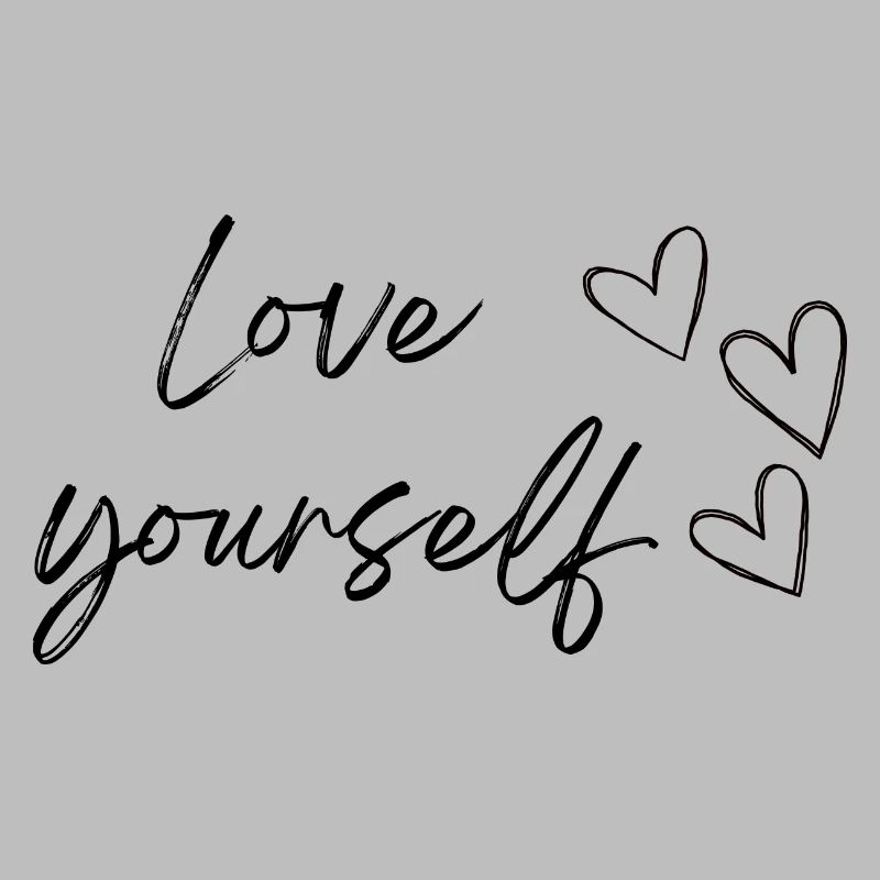 Liebe dich selbst (schwarzer Text)