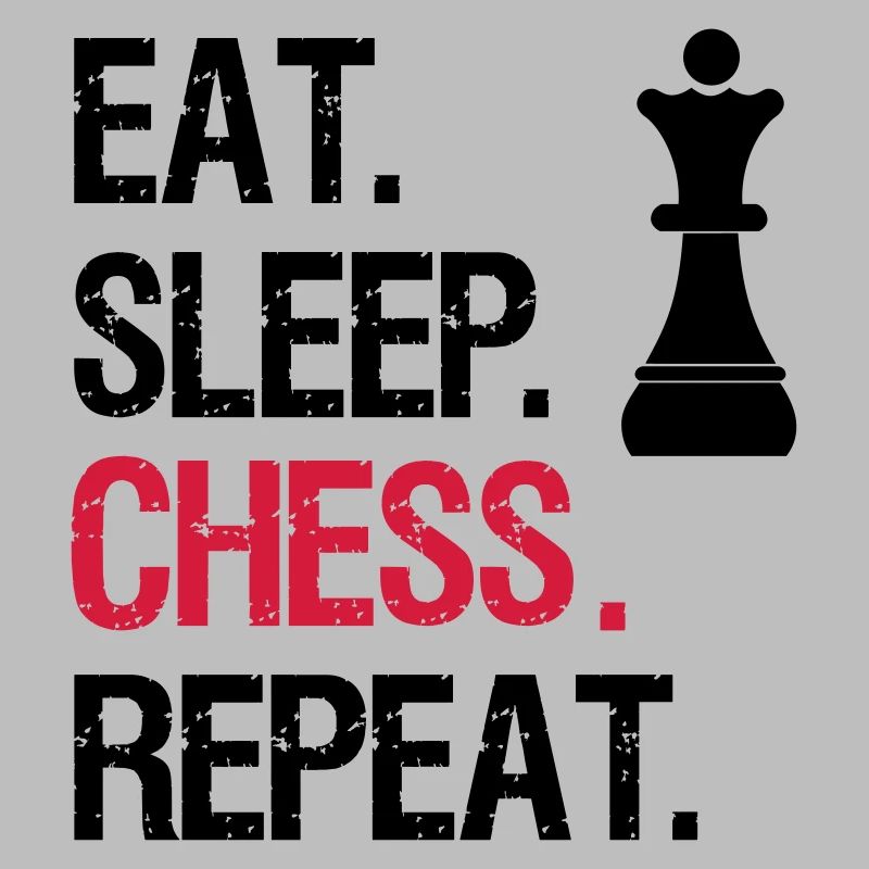 Eat Sleep Chess Repeat - Queen