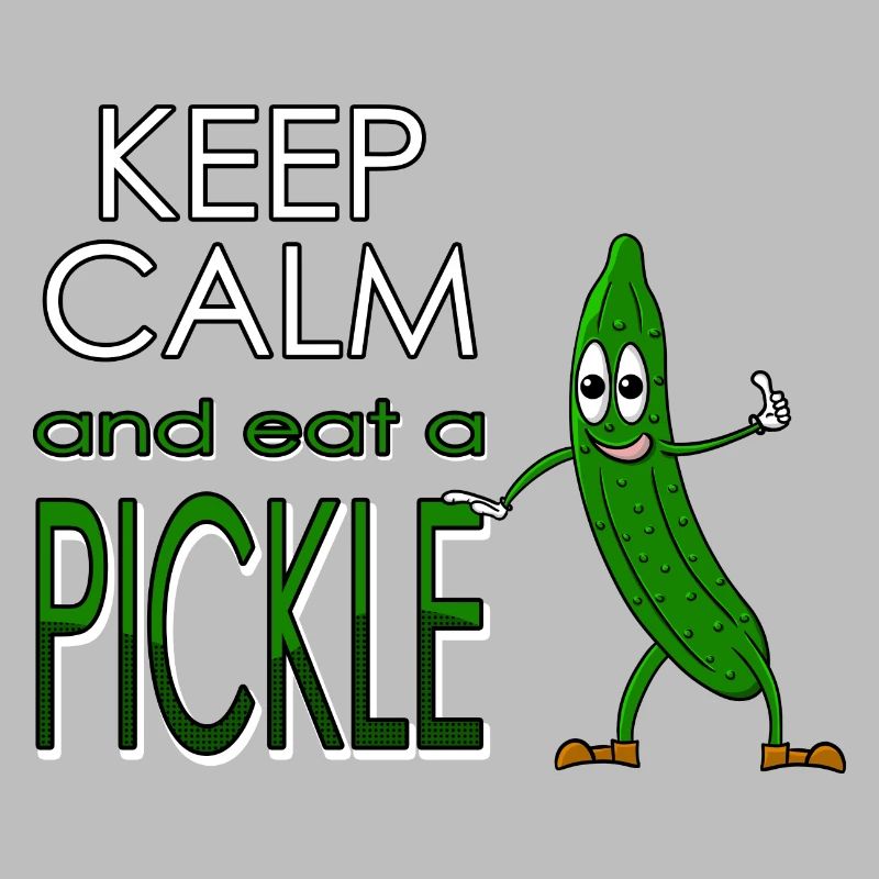 Keep calm and eat a pickle - Manger du concombre