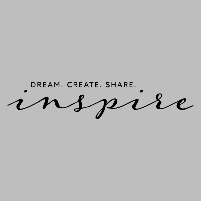 Dream Create Share Inspire