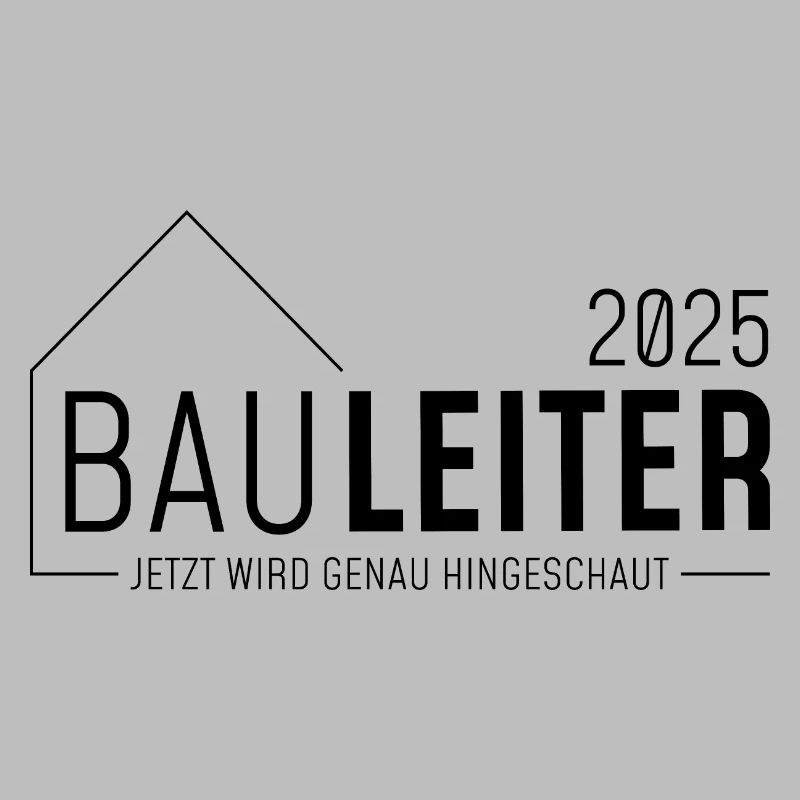 Bauleiter 2025 - Jetzt wird genau hingeschaut