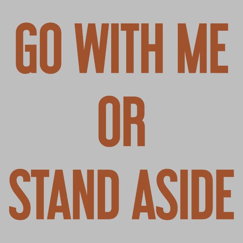 Geh mit oder beiseite