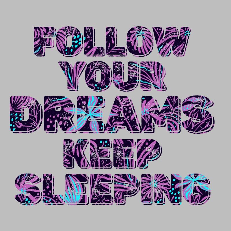 Keep Your Dreams Keep Sleeping