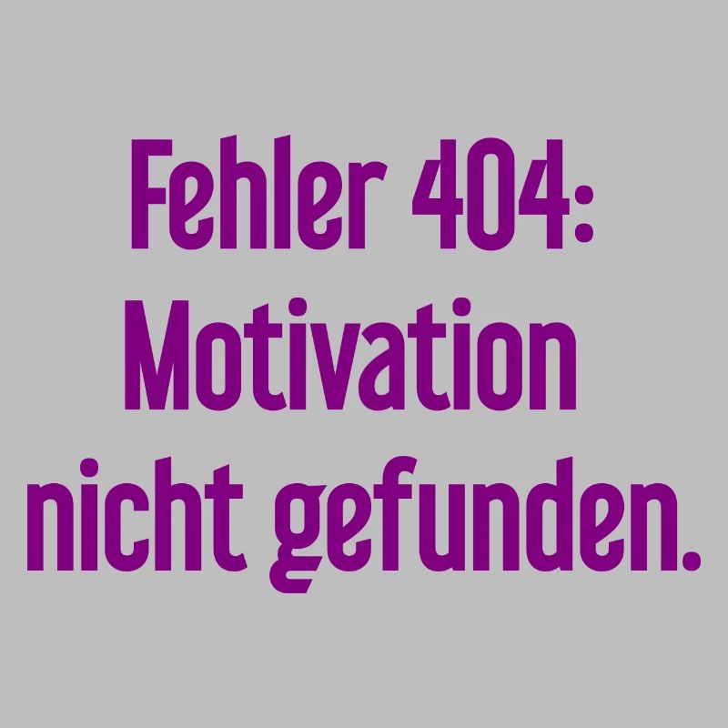 Error 404: Motivation not found