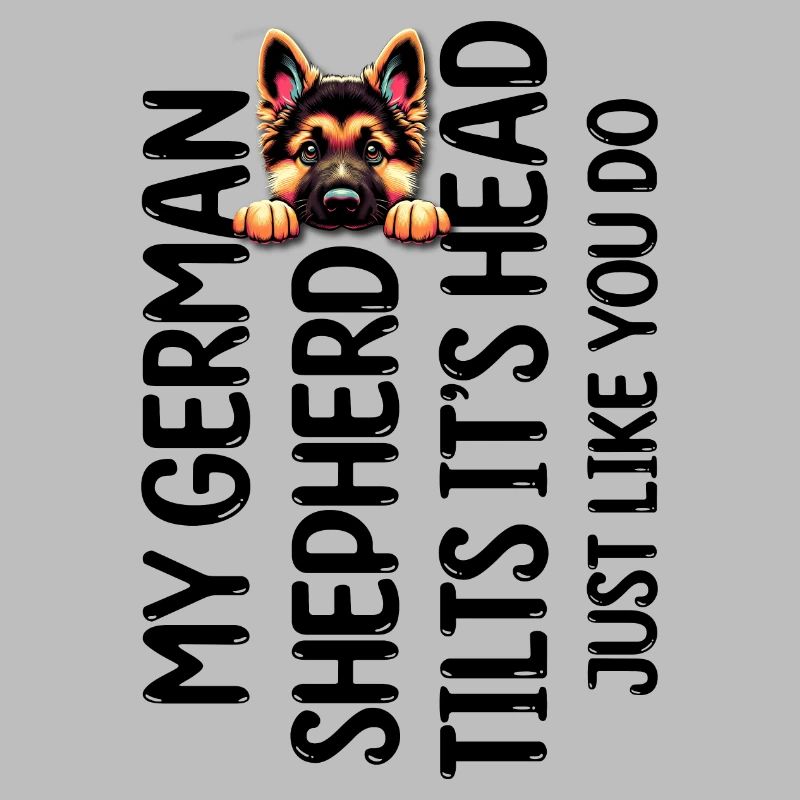 My German Shepherd Tilts It's Head Just Like You D