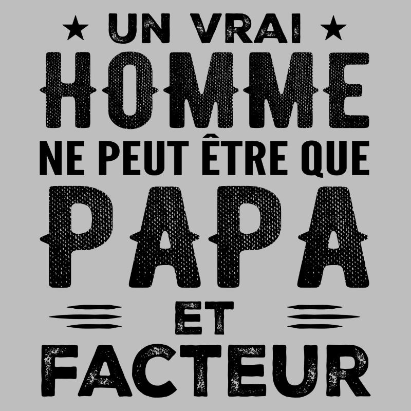 A Real Man Is Just a Dad and Postman