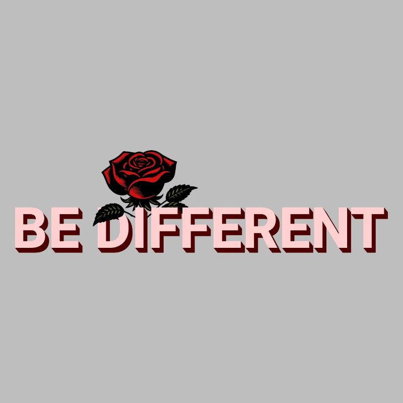 BE DIFFERENT – Red Rose Self-Love Positivity