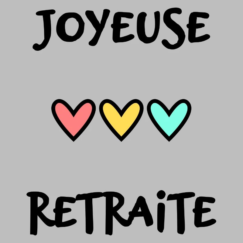 RETRAITE. BONNE RETRAITE. JOYEUSE RETRAITE