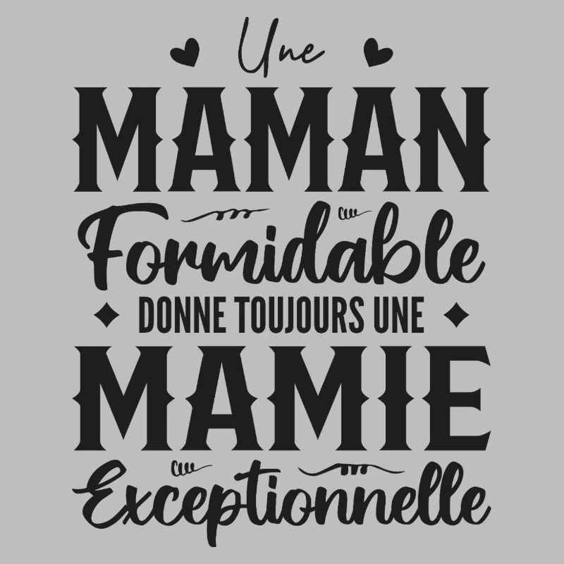 Maman Formidable Donne Une Mamie Exceptionnelle