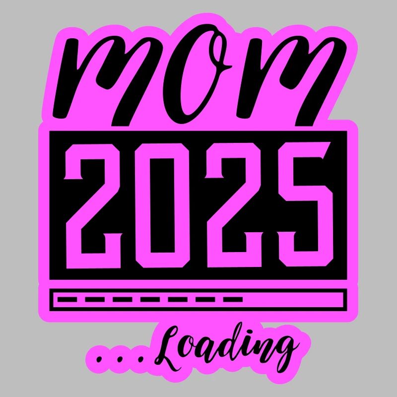 Mama 2025 Loading Mom Schwangerschaft