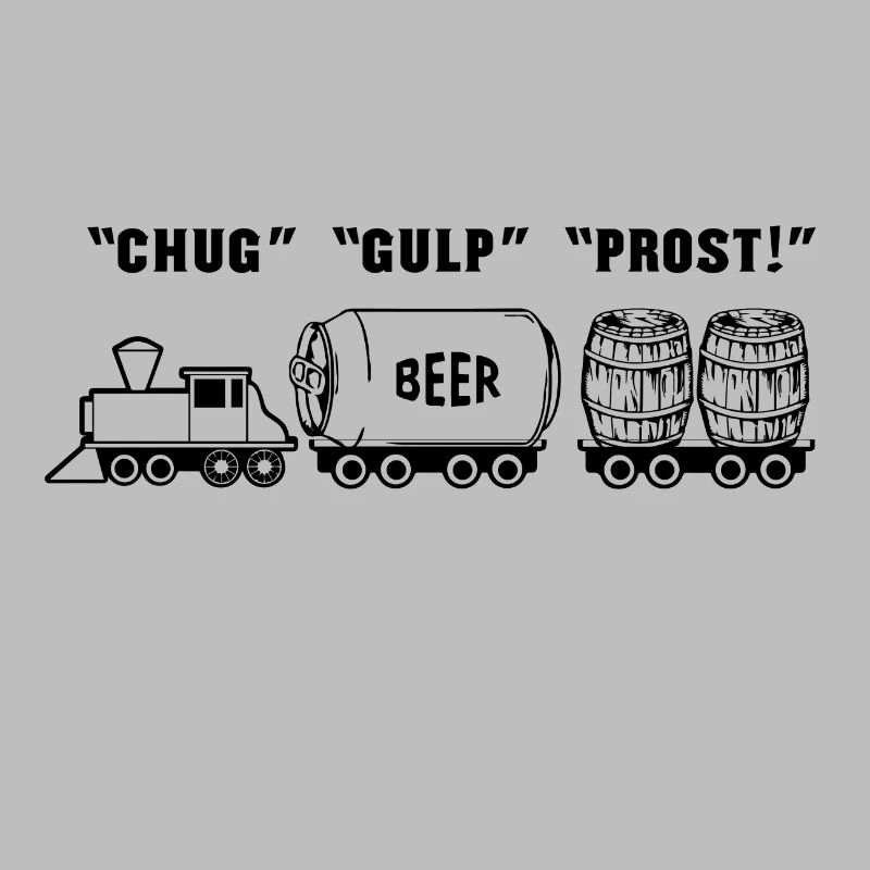 Chug Gulp Prost - Beer Train Bierzug