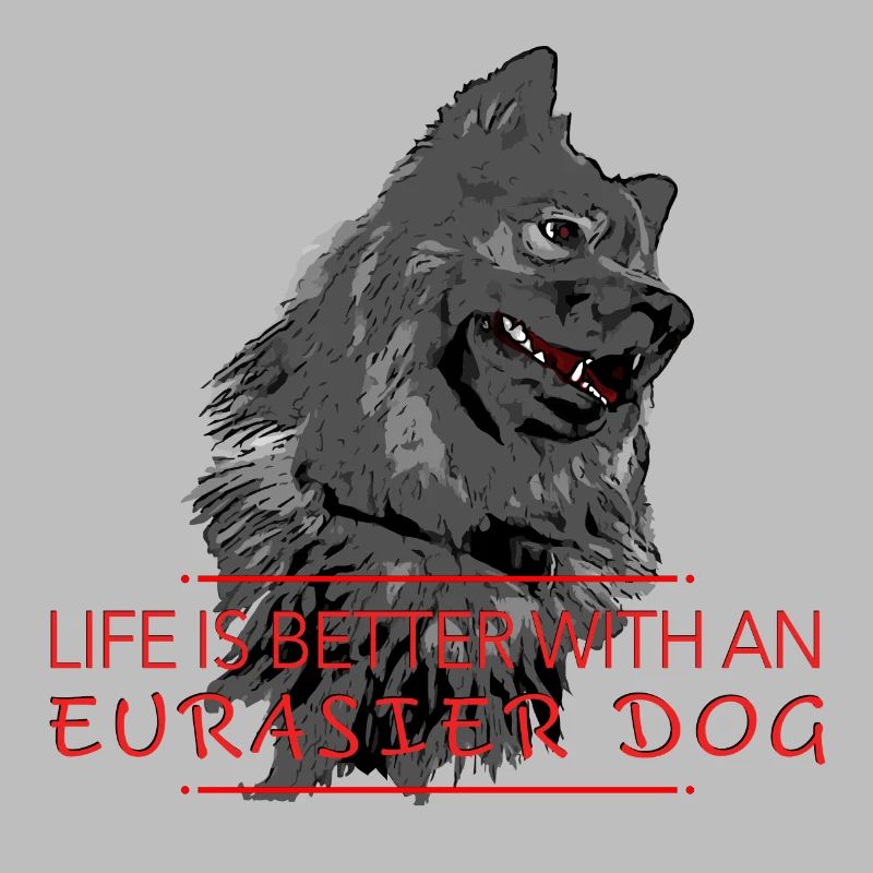 Life is better with Eurasier dog