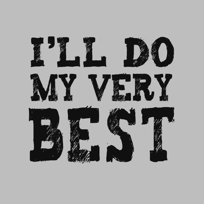 I'll do my very best
