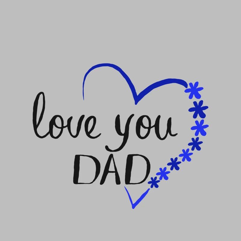 Father's Day Daddy Day Dadday Dad I love Daddy Daddy