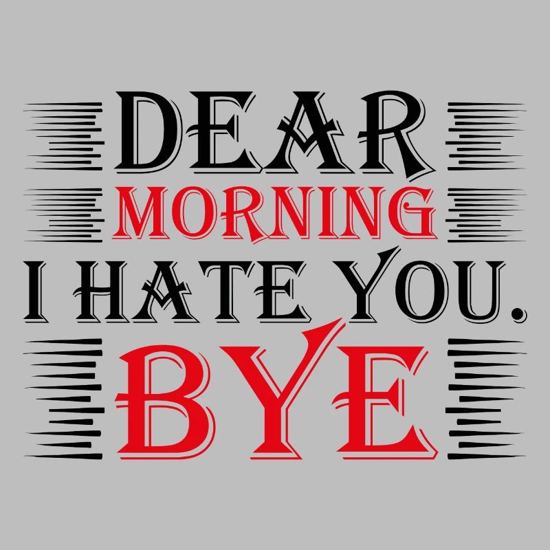 Dear Morning I Hate You - Black