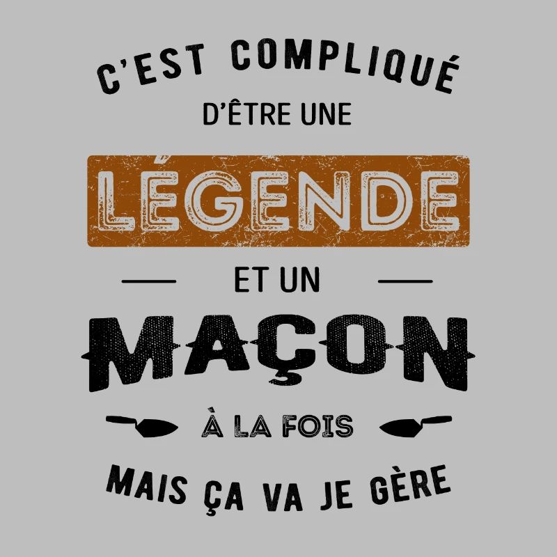 LÉGENDE ET MAÇON