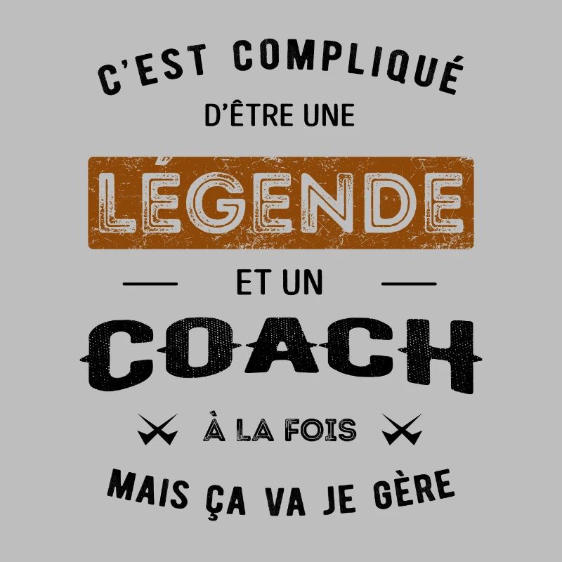 LÉGENDE ET COACH