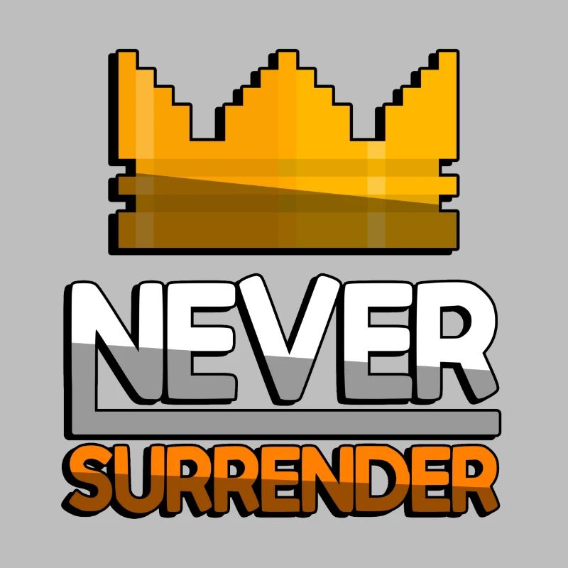 NEVER SURRENDER (Orange) + King Crown - Gaming