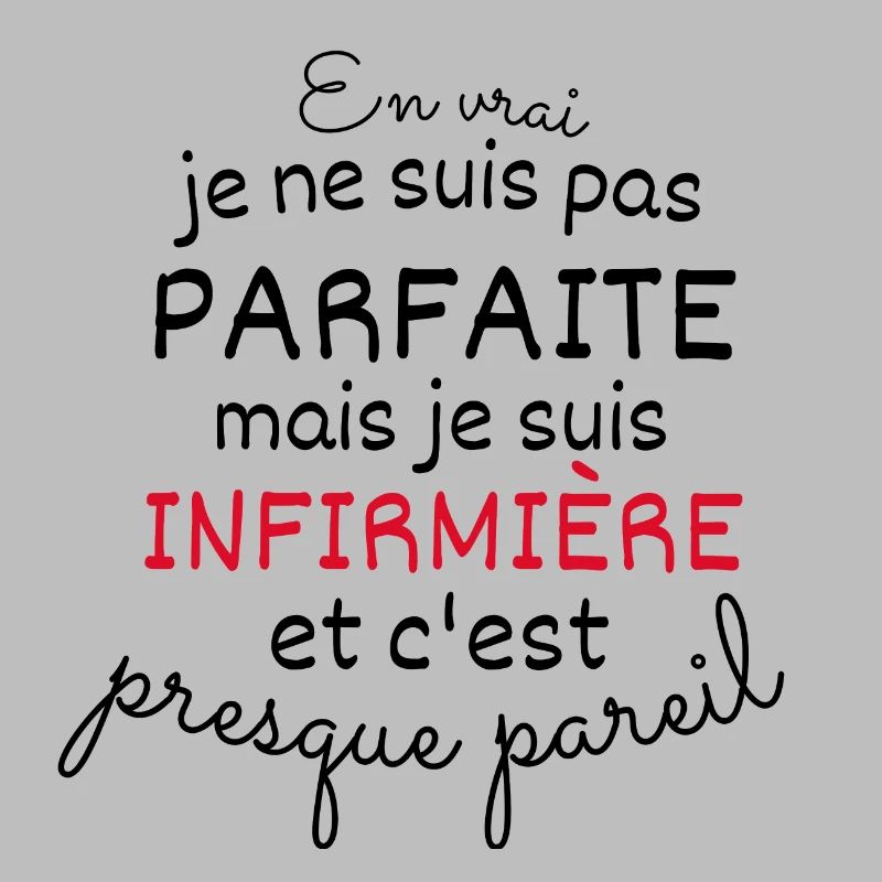 En vrai pas parfaite Mais Infirmière