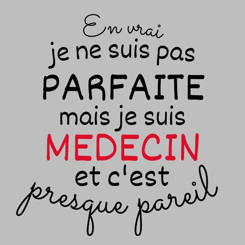 Pas Parfaite Mais Medecin