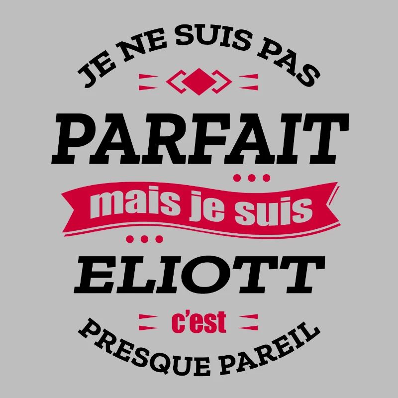 ELIOTT PARFAIT - PRENOM ELIOTT