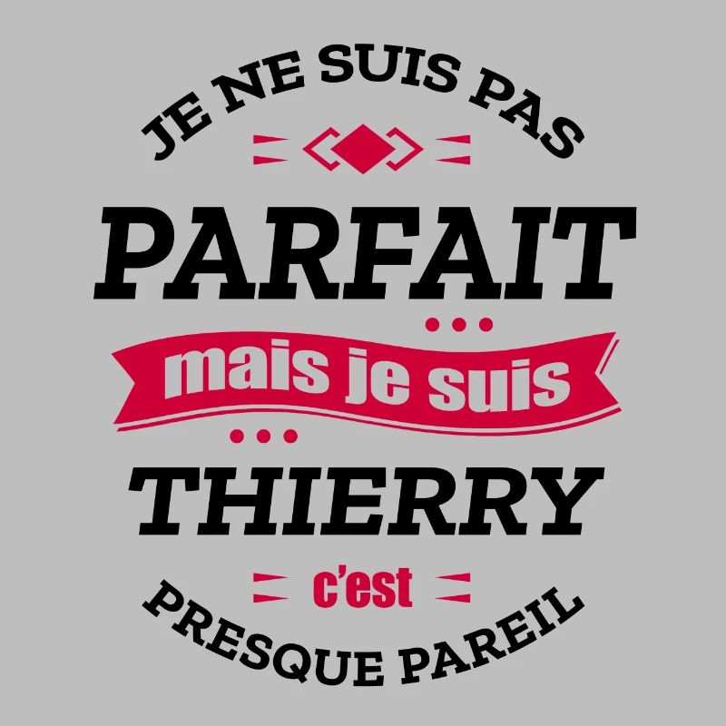 THIERRY PARFAIT - PRENOM THIERRY