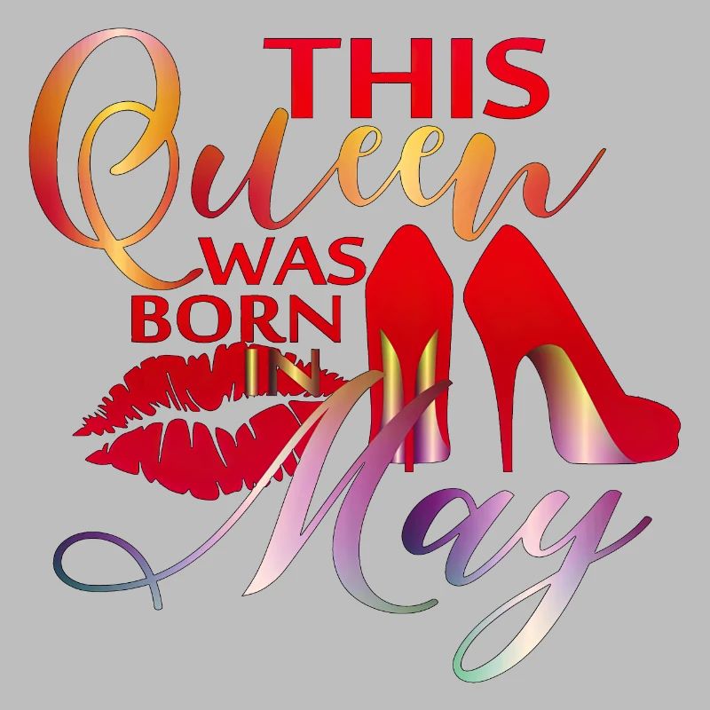 This Queen Was Born In May Queen Princess May
