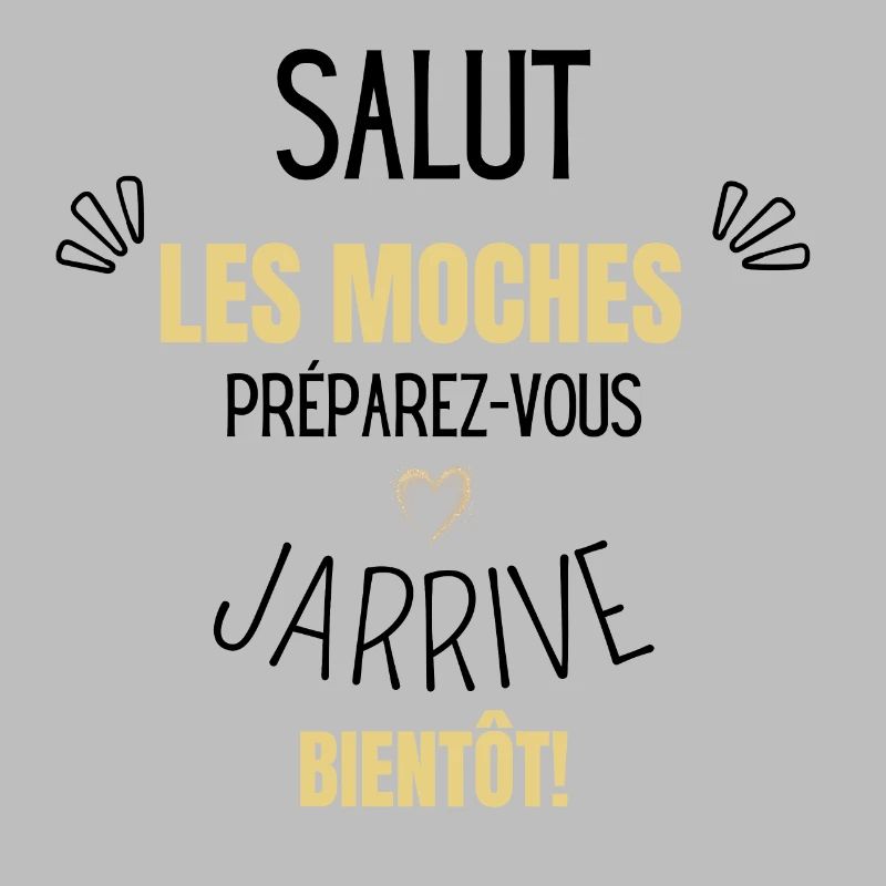 Preparez-vous j’arrive bientôt