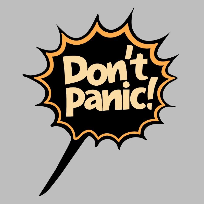 Don't Panic! Funny Saying Quote Statement