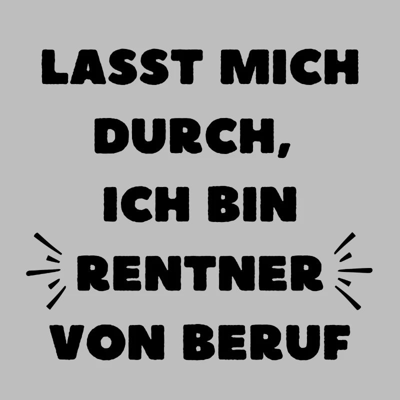 Ich bin Rentner von Beruf