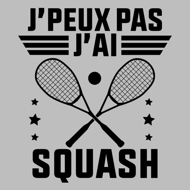 Je peux Pas J'ai Squash idée Cadeau Squash