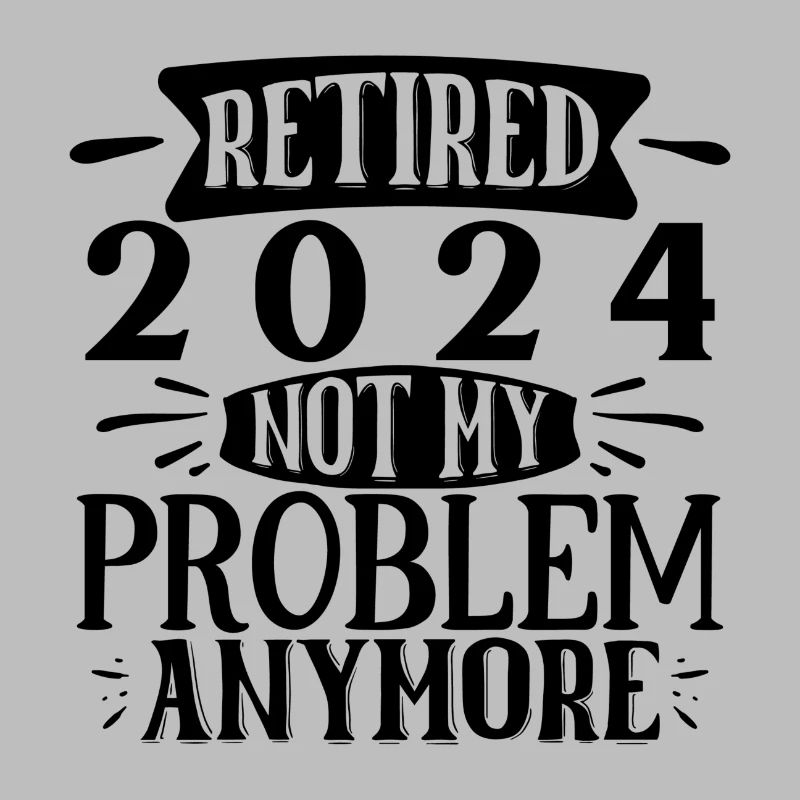 Im Ruhestand 2024 nicht mehr mein Problem