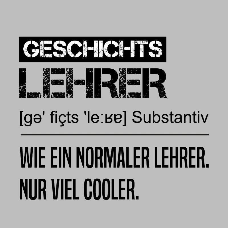 Geschichtslehrer Lustige Leherer Spruch Geschenk