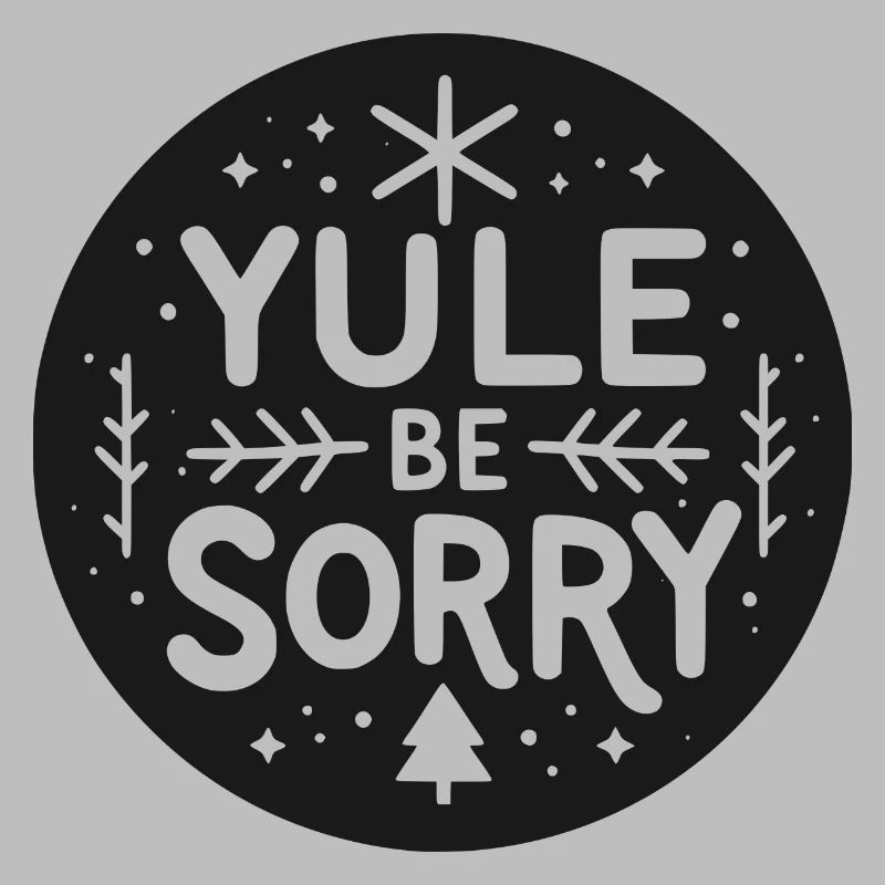 Yule Be Sorry